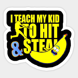 i teach my kid to hit steal Sticker